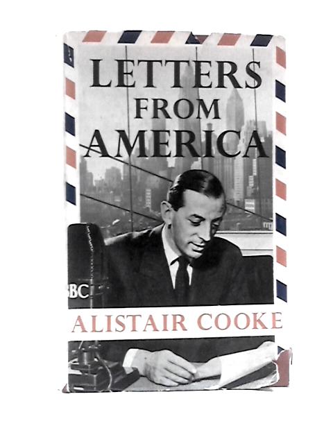 Letters from America von Alistair Cooke