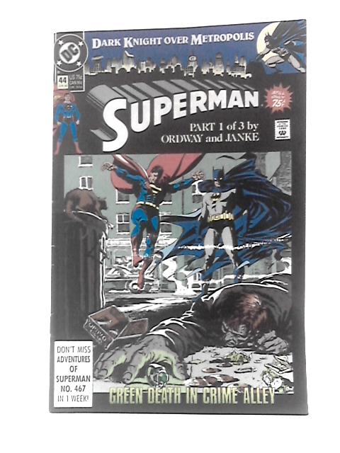 Superman Issue 44 A Dark Knight Over Metropolis Part One ( June 1990) By Ordway & Janke