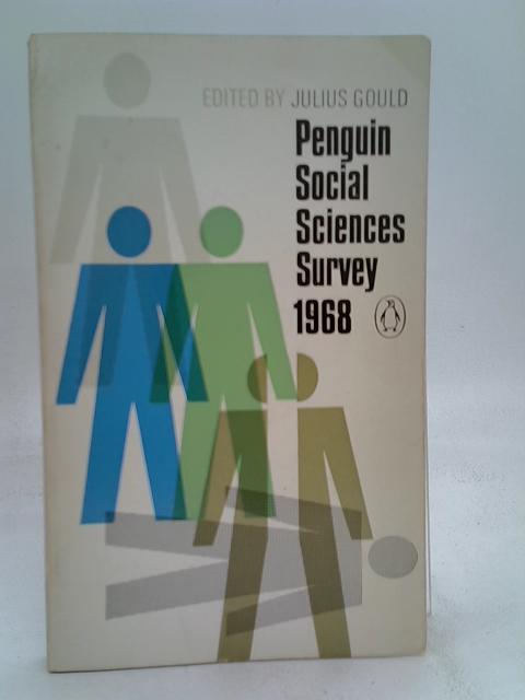 Penguin Social Sciences Survey 1968 By Julius Gould