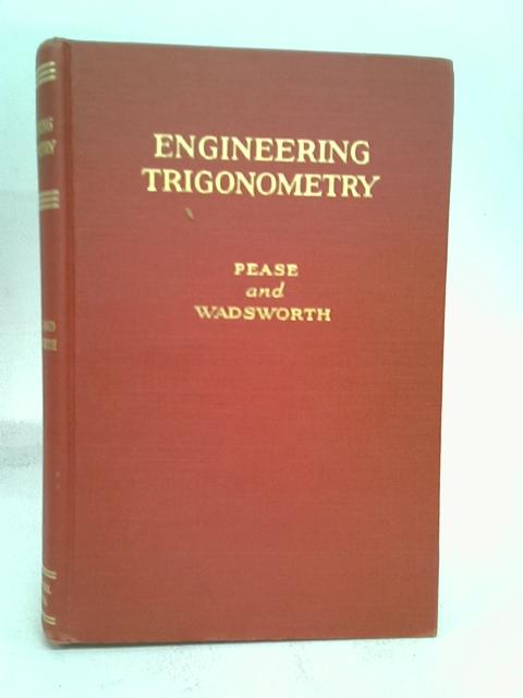 Engineering Trigonometry von Edward M J Pease