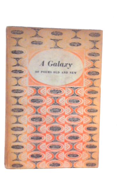 A Galaxy of Poems Old and New von E.W.Parker