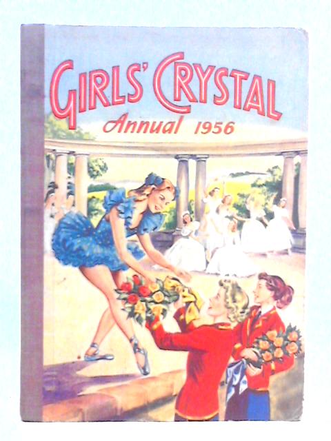 Girls' Crystal Annual 1956 von Unstated