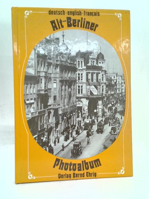 Alt - Berliner Photoalbum 1875 - 1933 By Stated