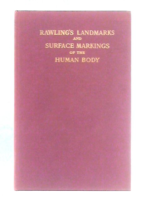 Rawling's Landmarks and Surface Markings of the Human Body von J. O. Robinson