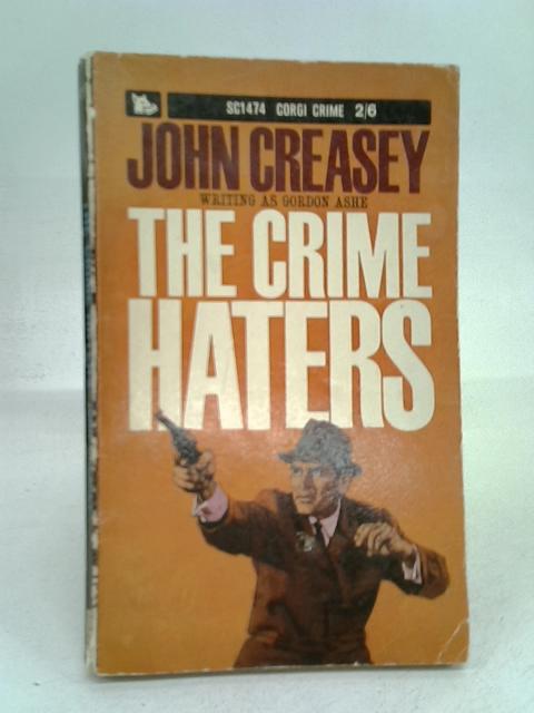 The Crime Haters (Corgi Books. no. SC1474.) By John Creasey