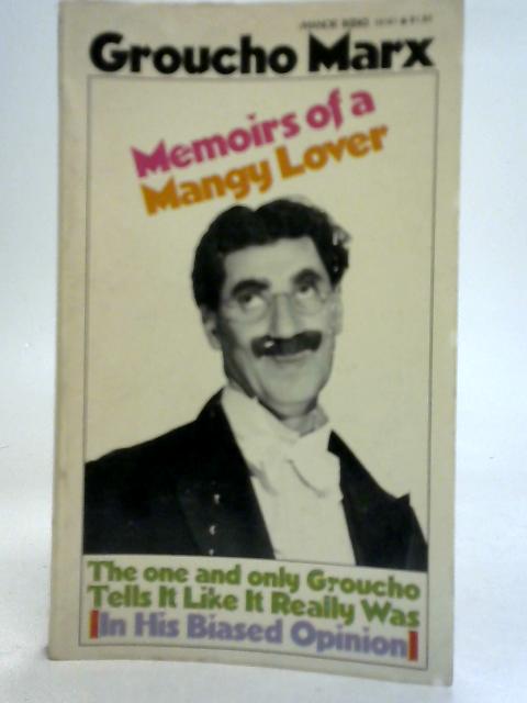 Memoirs of A Mangy Lover By Groucho Marx