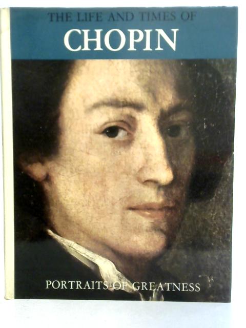 The Life and Times of Chopin von Paul Hamlyn