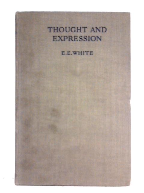 Thought and Expression von Ernest E. White