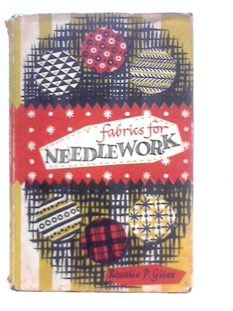 Fabrics for Needlework von Rosaline P.Giles