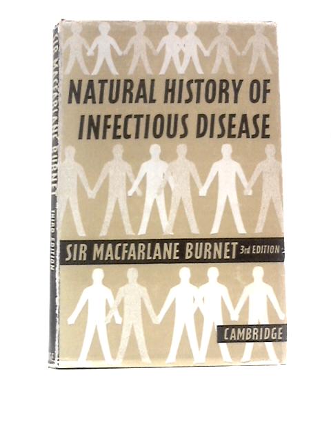 Natural History of Infectious Disease By Sir Macfarlane Burnet