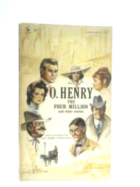 The Four Million and Other Stories von O. Henry