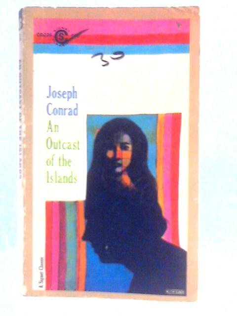 An Outcast of the Islands By Joseph Conrad