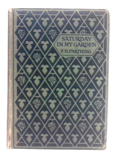 Saturday in My Garden von F. H. Farthing