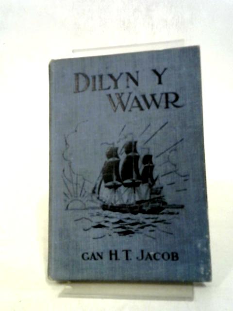 Dilyn Y Wawr By H. T. Jacob