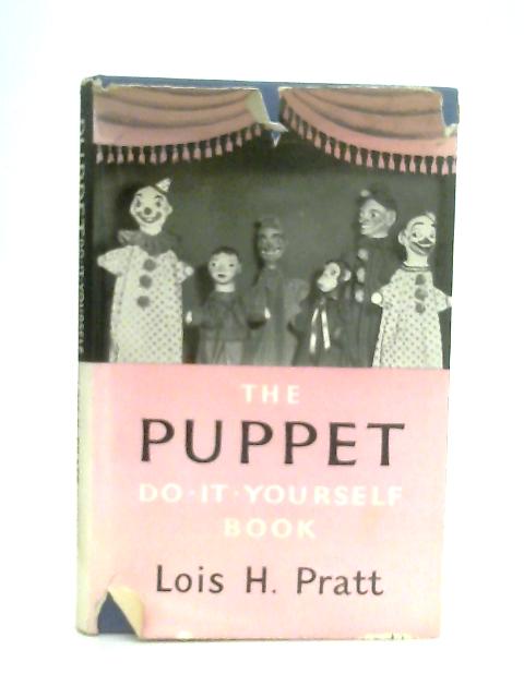 Puppet Do-It-Yourself Book By Lois H. Pratt