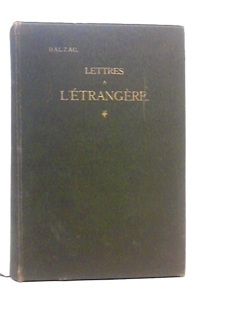 Lettres A L'Etrangere par H.De Balzac