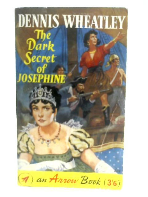 The Dark Secret of Josephine By Dennis Wheatley