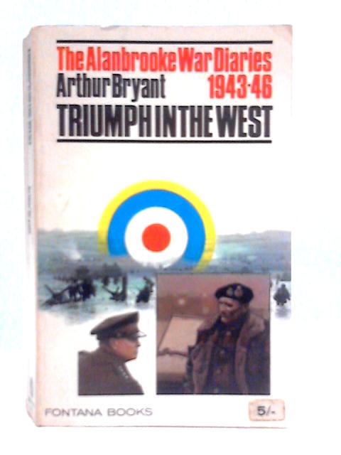 Triumph in the West 1943-46 By Arthur Bryant