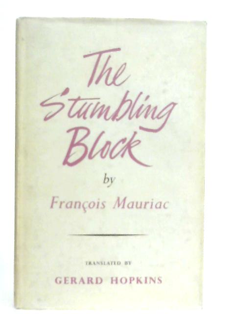 The Stumbling Block By Francois Mauriac