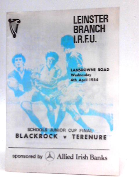 Leinster IRFU Schools Cup Final Blackrock v Terenure 1984