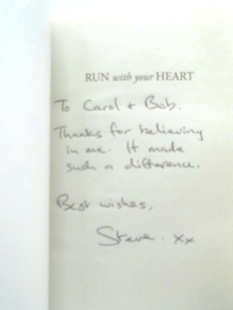 Run With Your Heart By Steven Wright