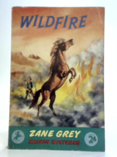 Wildfire By Zane Grey