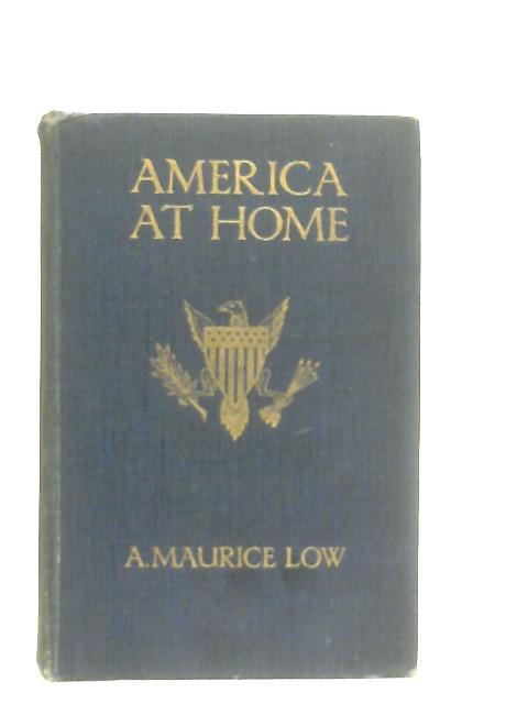 America at Home von F. Maurice Low