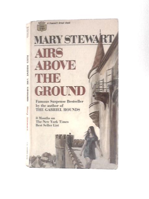 Airs Above the Ground By Mary Stewart