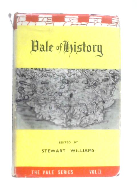 Vale of History (The Vale Series Vol II) von Ed. Stewart Williams