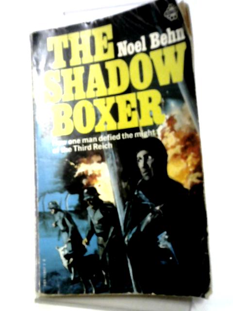 The Shadow Boxer By Noel Behn
