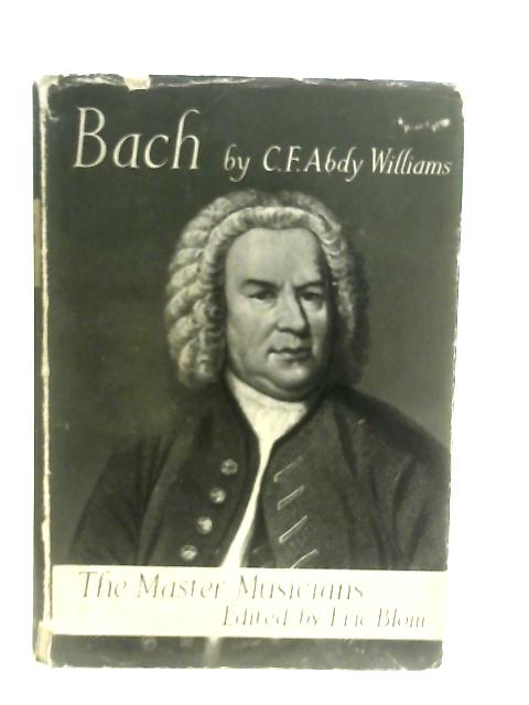 Bach By C. F. Abdy Williams