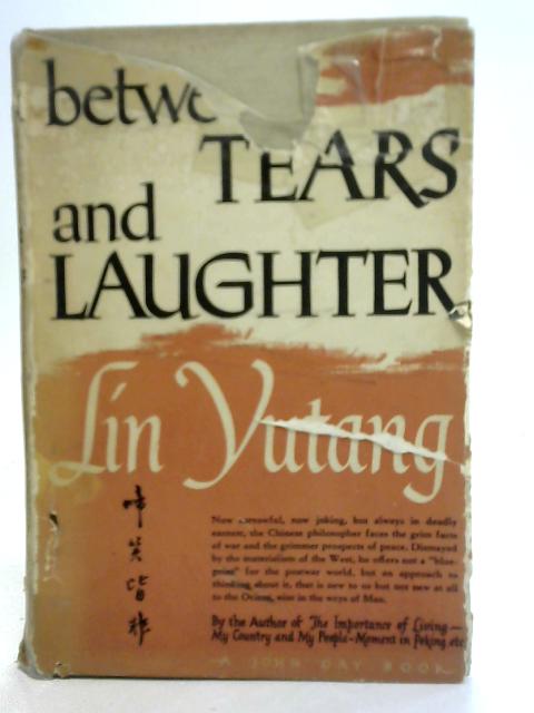 Between Tears and Laughter von Lin Yutang