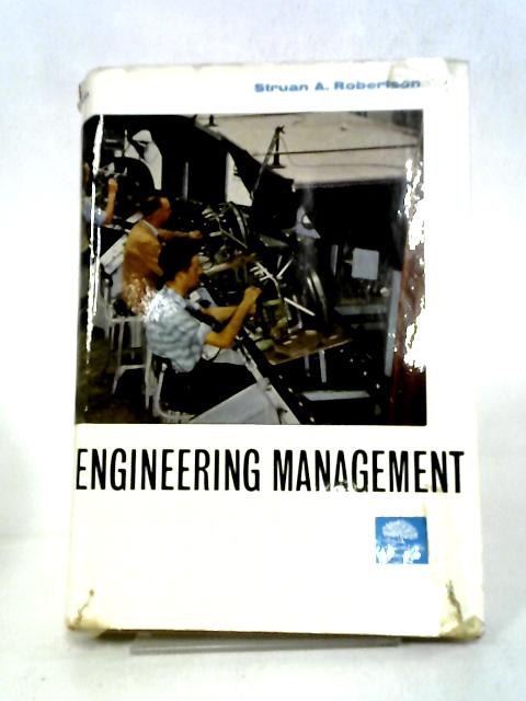Engineering Management By S A Robertson