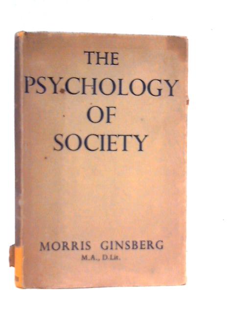 The Psychology Of Society von Morris Ginsberg
