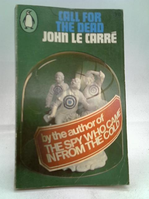 Call for the dead Penguin Crime By John le Carre