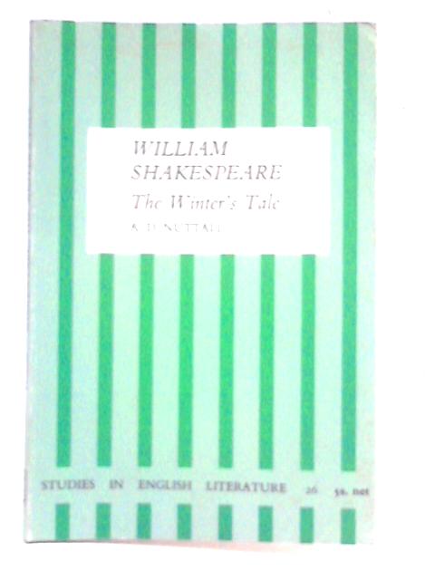 William Shakespeare: The Winters' Tale par A. D. Nuttall