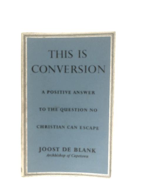 This Is Conversion By Joost De Blank