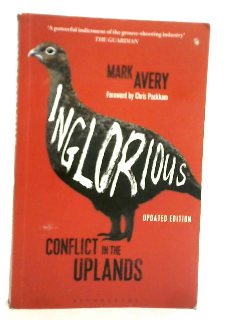 Inglorious: Conflict in the Uplands By Mark Avery
