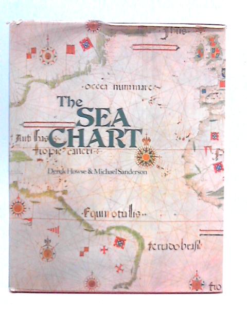 The Sea Chart By Derek Howse and Maurice Sanderson