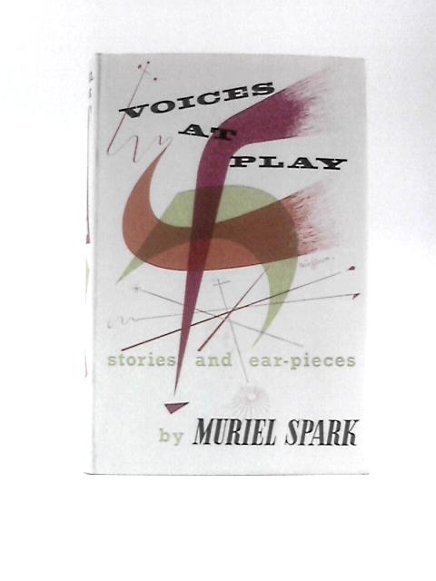 Voices at Play von Muriel Spark