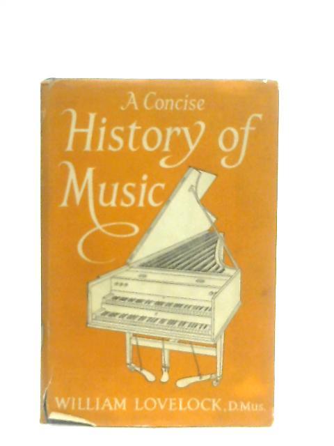 A Concise History of Music By William Lovelock