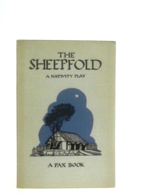 The Sheepfold - A Nativity Play (A Pax Book) von Anon