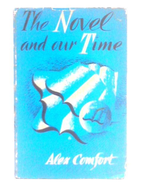 The Novel & Our Time By A. Comfort