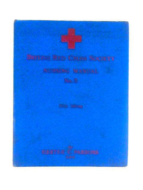 British Red Cross Society. Nursing Manual No. 2 von Hester C. Parsons