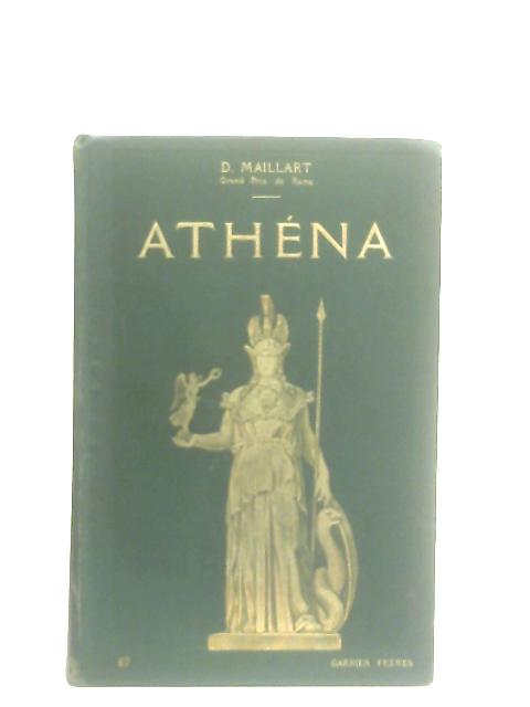 Athena. Histoire Generale des Beaux-Arts Tome Premier By Diogene Maillart