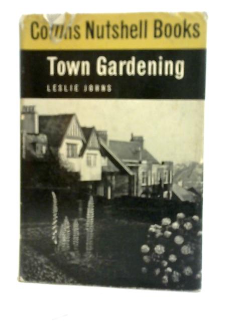 Town Gardening von Leslie Johns