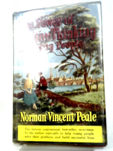 The Power of Positive Thinking for Young People (no.110) von N V Peale