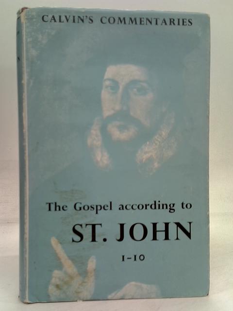 The Gospel According To St John 1 - 10 By T H L Parker