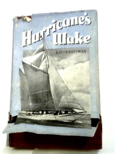 Hurrican's Wake Around the World in a Ketch von Ray Kauffman