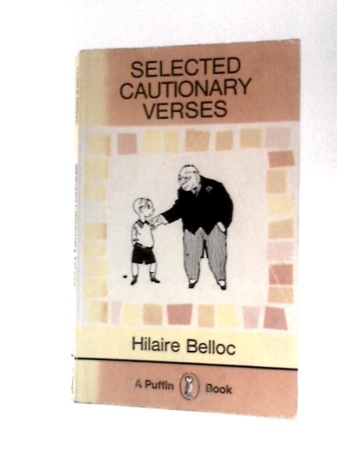 Selected Cautionary Verses By Hilaire Belloc